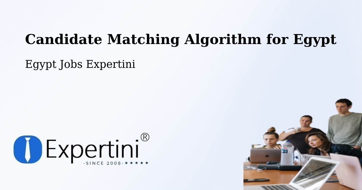 Candidate Matching Algorithm Overview – Bilqās - Egypt Jobs Expertini