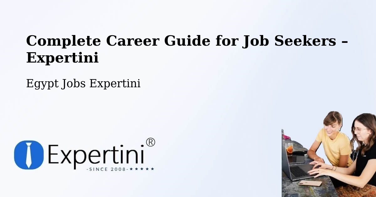 Career Guide for Job Seekers – Bilqās - Bilqās, Egypt Jobs Expertini