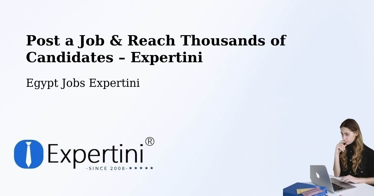 Post a Job in Bilqās – Hire the Right Talent - Bilqās, Egypt Jobs Expertini