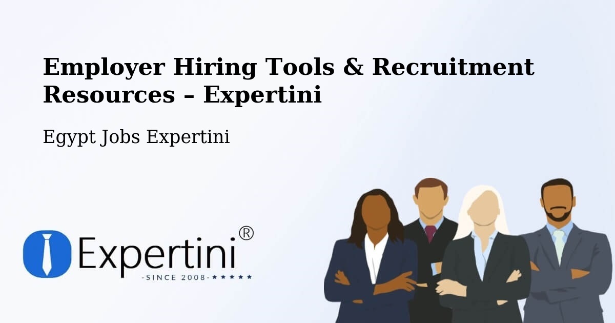 Employer Hiring Tools & Recruitment Resources – Bilqās - Bilqās, Egypt Jobs Expertini