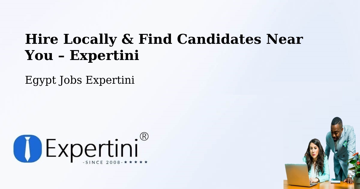 Hire Locally in Bilqās – Find Qualified Candidates Near You - Bilqās, Egypt Jobs Expertini
