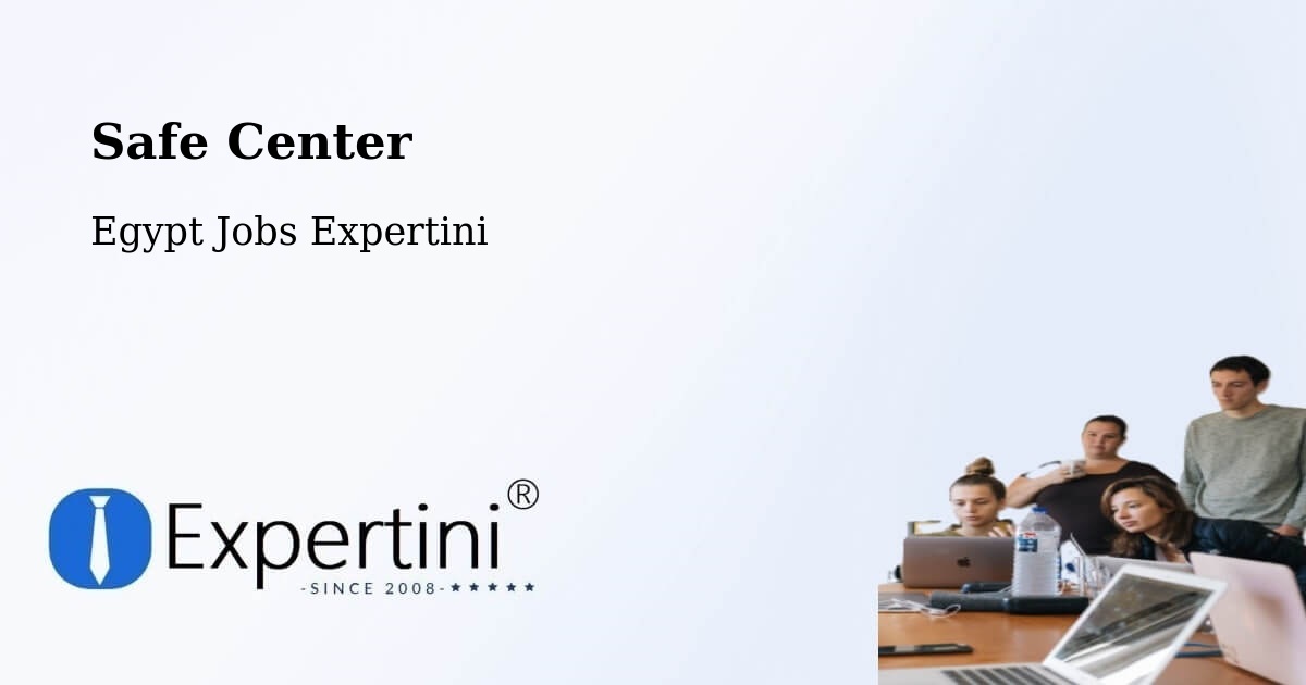 Safety Center – Bilqās - Egypt Jobs Expertini